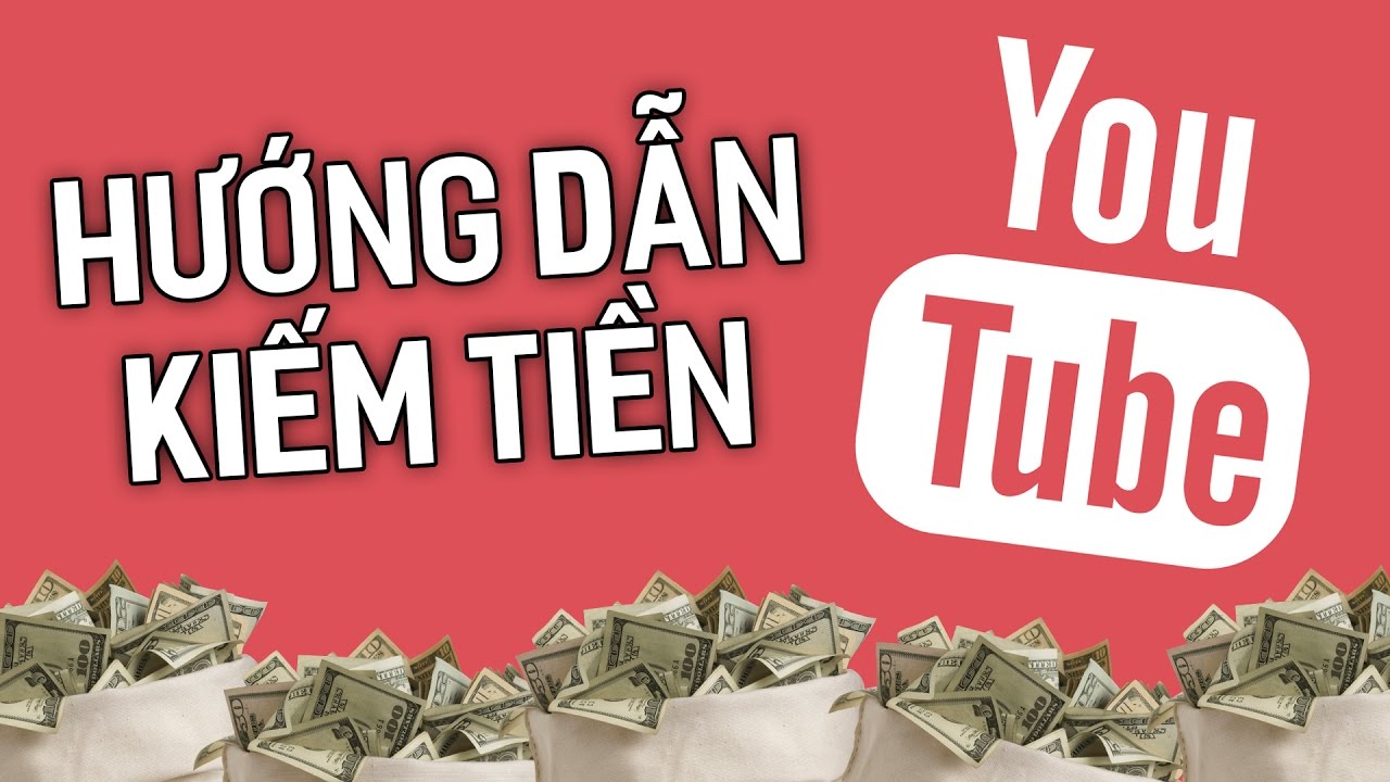 kiếm tiền online từ youtube
