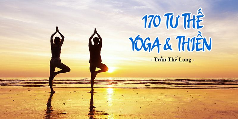 170 Tư thế Yoga và Thiền