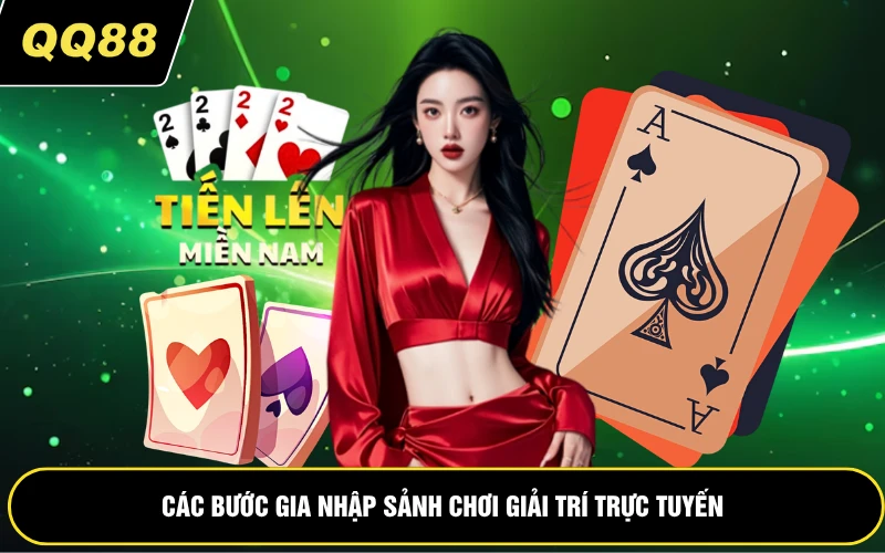 Các bước gia nhập sảnh chơi giải trí trực tuyến