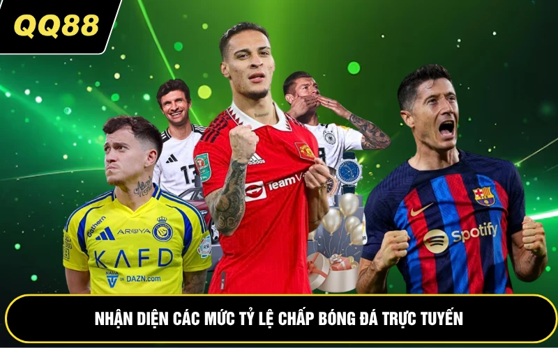 Nhận diện các mức tỷ lệ chấp bóng đá trực tuyến