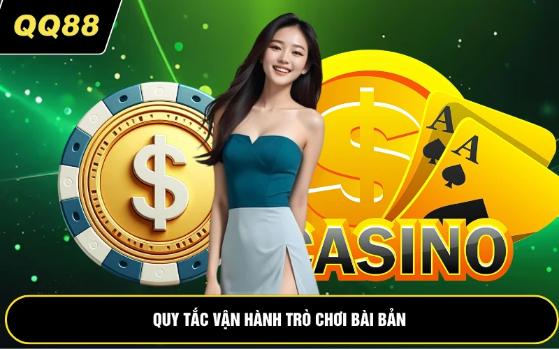 Quy tắc vận hành trò chơi bài bản